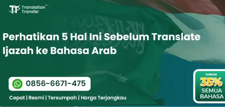 Perhatikan 5 Hal Ini Sebelum Translate Ijazah ke Bahasa Arab