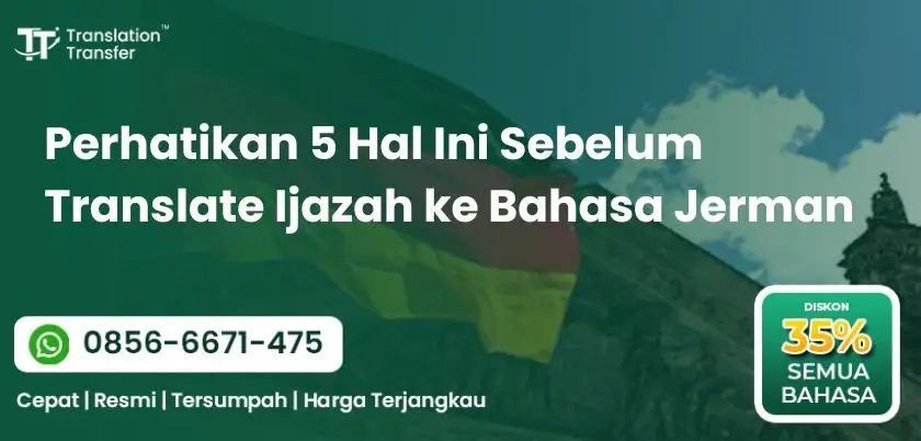 Perhatikan 5 Hal Ini Sebelum Translate Ijazah ke Bahasa Jerman