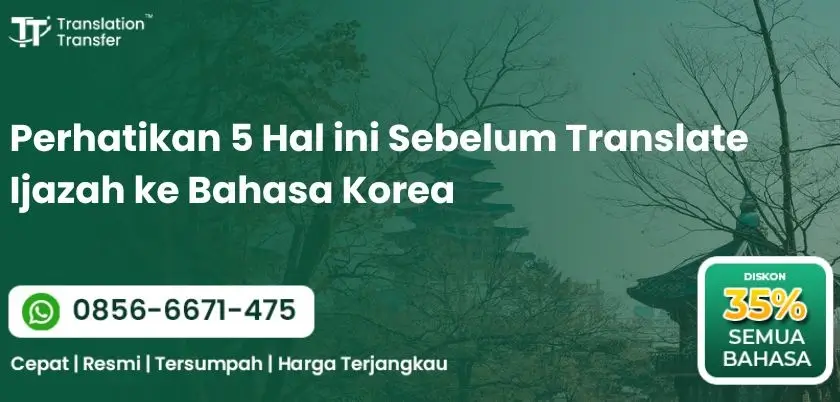 Perhatikan 5 Hal ini Sebelum Translate Ijazah ke Bahasa Korea
