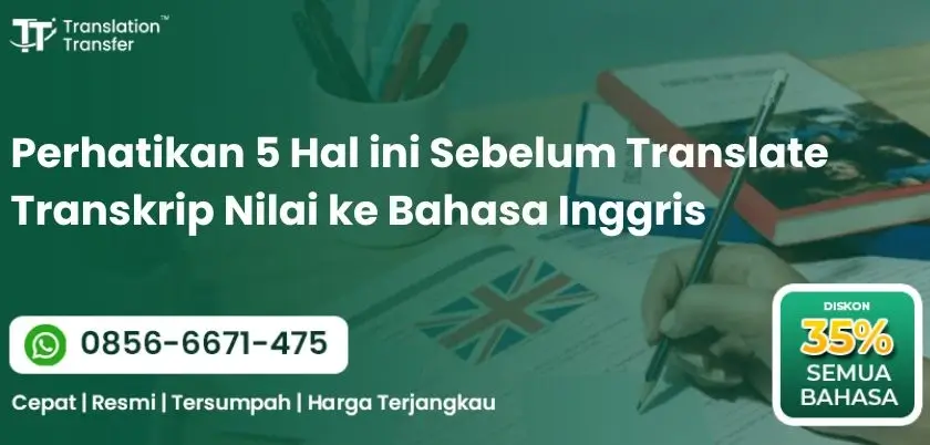 Perhatikan 5 Hal ini Sebelum Translate Transkrip Nilai ke Bahasa Inggris