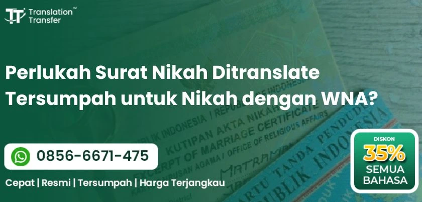 Perlukah Surat Nikah Ditranslate Tersumpah untuk Nikah dengan WNA