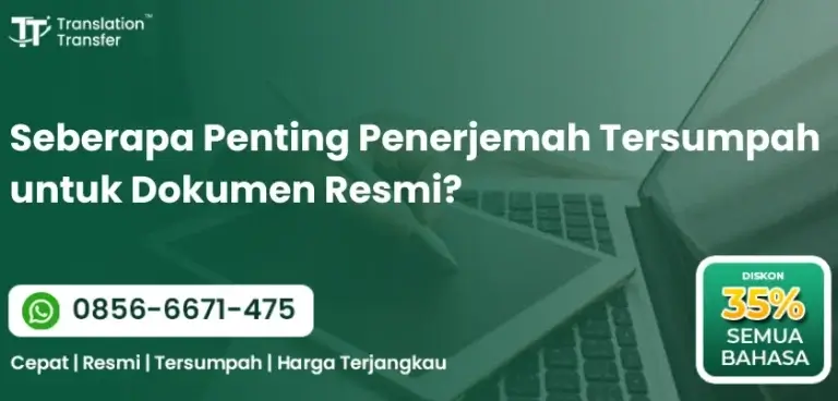 Seberapa Penting Penerjemah Tersumpah untuk Dokumen Resmi?