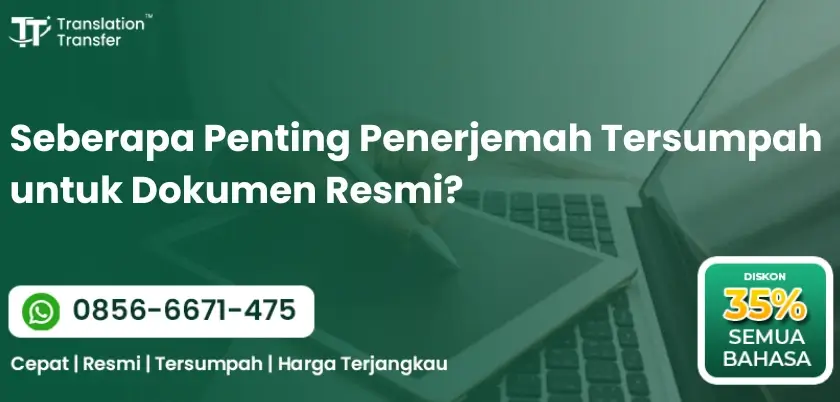 Seberapa Penting Penerjemah Tersumpah untuk Dokumen Resmi?