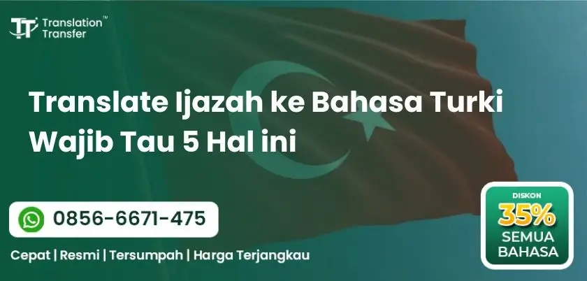 Translate Ijazah ke Bahasa Turki Wajib Tau 5 Hal ini