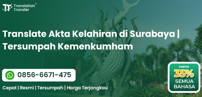 Translate Akta Kelahiran di Surabaya | Tersumpah Kemenkumham