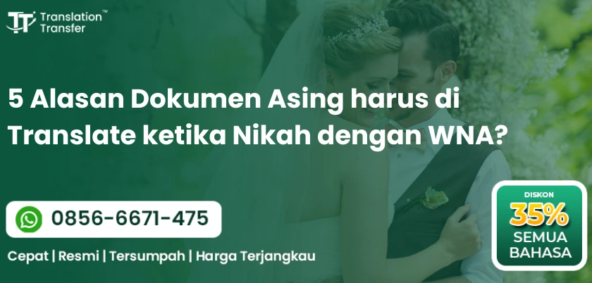 5 Alasan Dokumen Asing harus di Translate ketika Nikah dengan WNA?