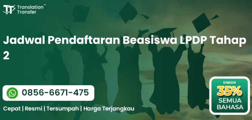 Jadwal Pendaftaran Beasiswa LPDP Tahap 2