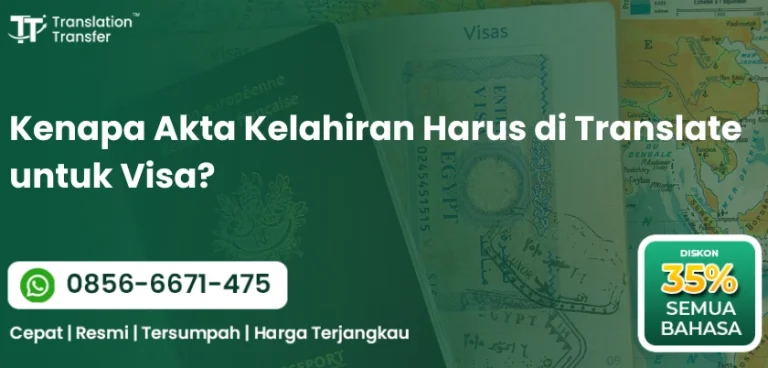 Kenapa Akta Kelahiran Harus di Translate untuk Visa?