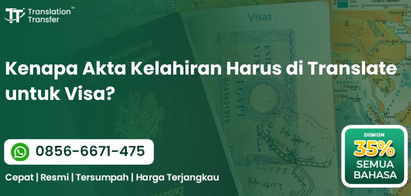 Kenapa Akta Kelahiran Harus di Translate untuk Visa?