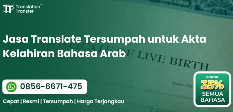 Jasa Translate Tersumpah untuk Akta Kelahiran Bahasa Arab