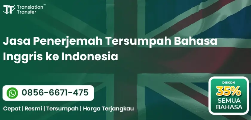 Jasa Penerjemah Tersumpah Bahasa Inggris ke Indonesia