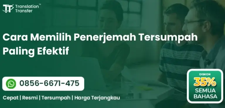 Cara Memilih Penerjemah Tersumpah Paling Efektif
