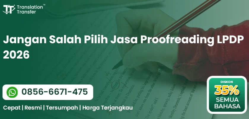 Jangan Salah Pilih Jasa Proofreading LPDP 2026