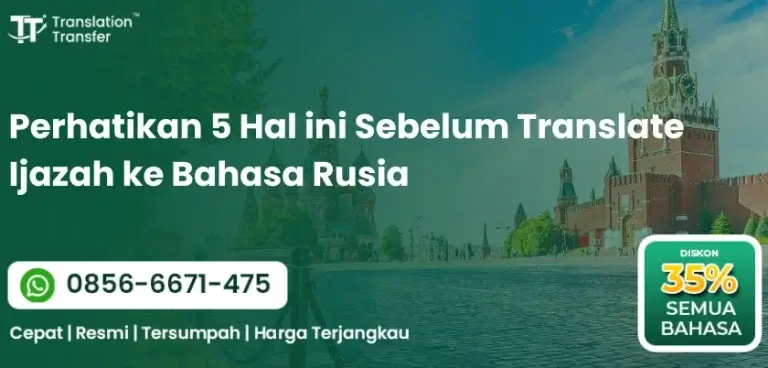 Perhatikan 5 Hal Ini Sebelum Translate Ijazah ke Bahasa Rusia