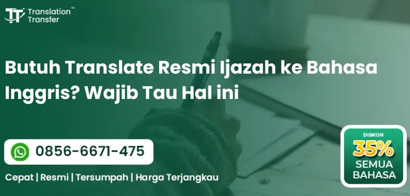 Butuh Translate Resmi Ijazah ke Bahasa Inggris? Wajib Tau Hal ini