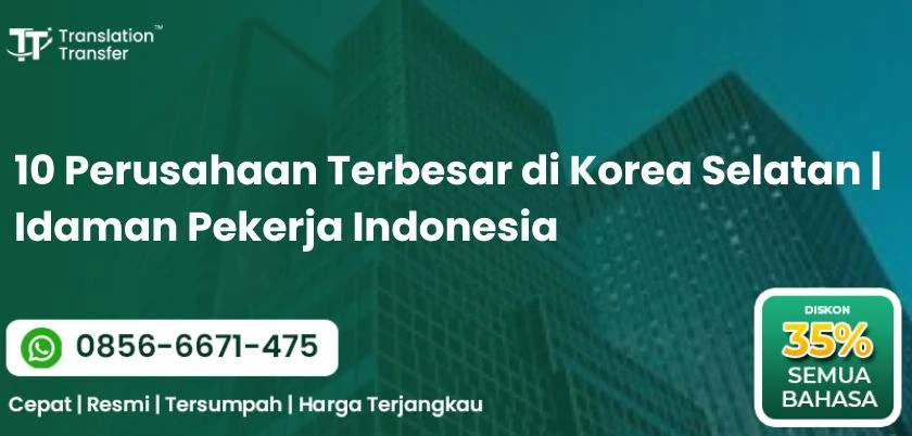 10 Perusahaan Terbesar di Korea Selatan | Idaman Pekerja Indonesia