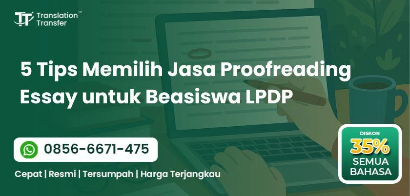 5 Tips Memilih Jasa Proofreading Essay untuk Beasiswa LPDP