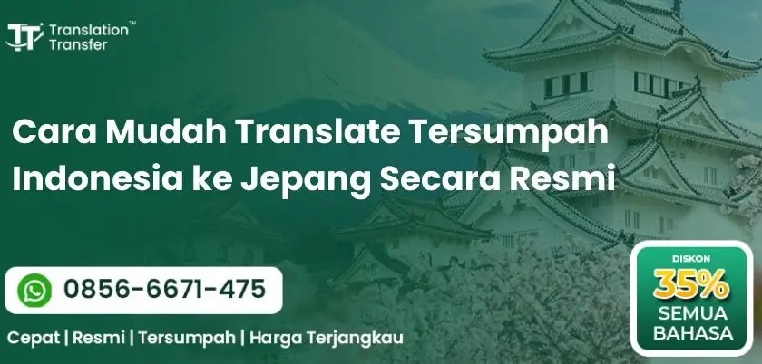 Cara Mudah Translate Tersumpah Indonesia ke Jepang Secara Resmi
