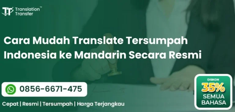 Cara Mudah Translate Tersumpah Indonesia ke Mandarin Secara Resmi