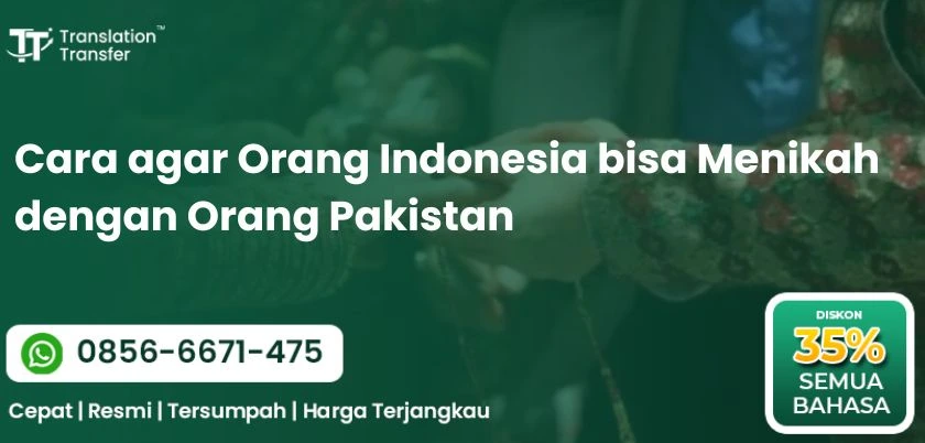 Cara agar Orang Indonesia bisa Menikah dengan Orang Pakistan