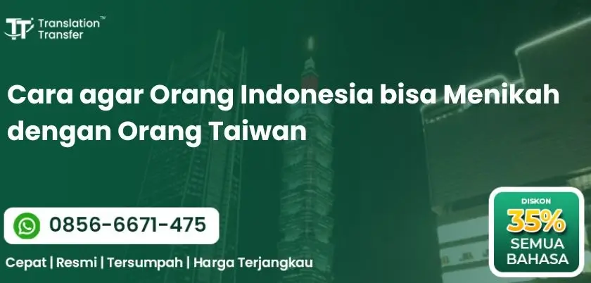 Cara agar Orang Indonesia bisa Menikah dengan Orang Taiwan