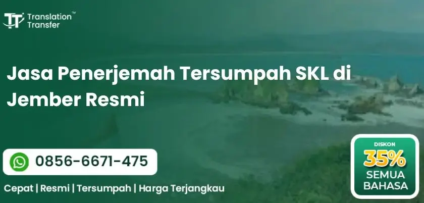 Jasa Penerjemah Tersumpah SKL di Jember Resmi