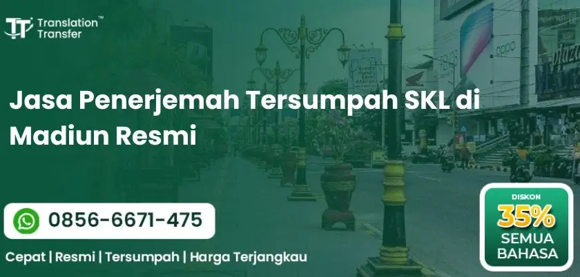 Jasa Penerjemah Tersumpah SKL di Madiun Resmi