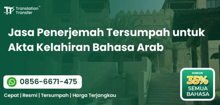 Jasa Penerjemah Tersumpah untuk Akta Kelahiran Bahasa Arab