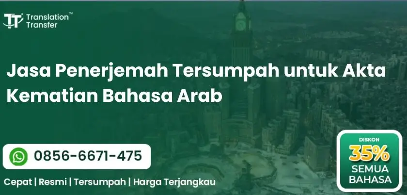Jasa Penerjemah Tersumpah untuk Akta Kematian Bahasa Arab