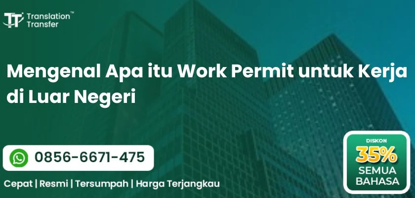 Mengenal Apa itu Work Permit untuk Kerja di Luar Negeri