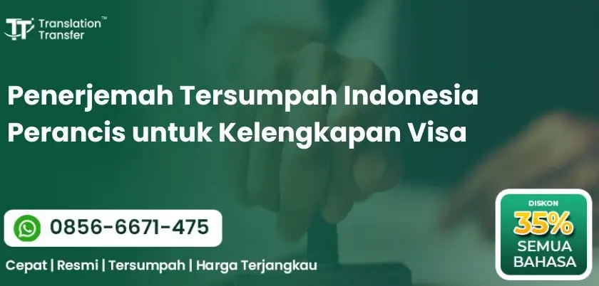 Penerjemah Tersumpah Indonesia Perancis untuk Kelengkapan Visa