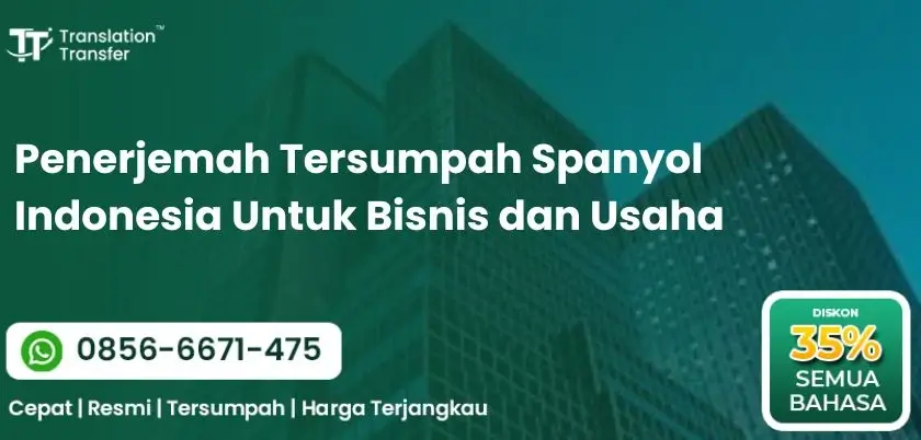 Penerjemah Tersumpah Spanyol Indonesia Untuk Bisnis dan Usaha