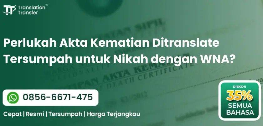 Perlukah Akta Kematian Ditranslate Tersumpah untuk Nikah dengan WNA?