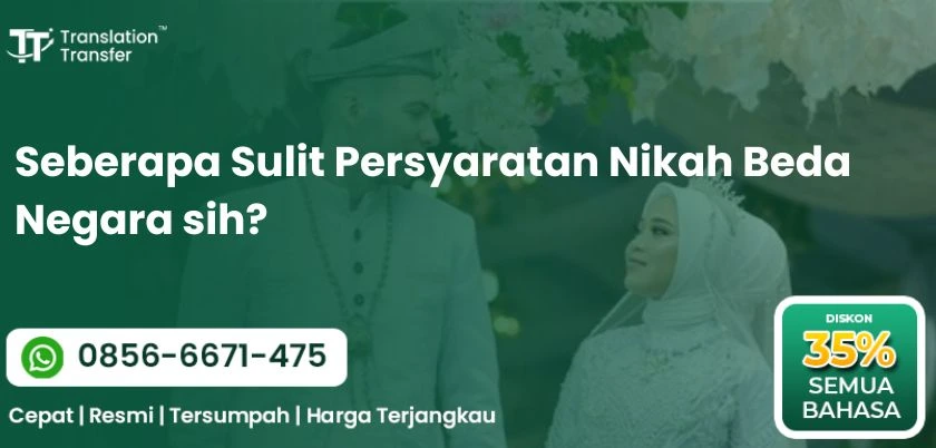 Seberapa Sulit Persyaratan Nikah Beda Negara sih?