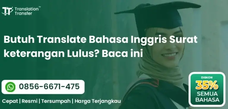 Butuh Translate Bahasa Inggris Surat keterangan Lulus? Baca ini