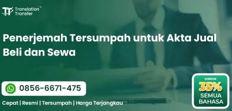 Penerjemah Tersumpah untuk Akta Jual Beli dan Sewa