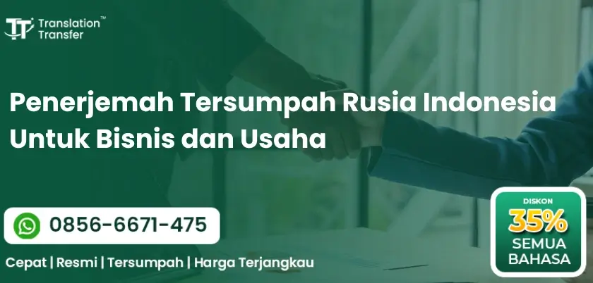 Penerjemah Tersumpah Rusia Indonesia Untuk Bisnis dan Usaha
