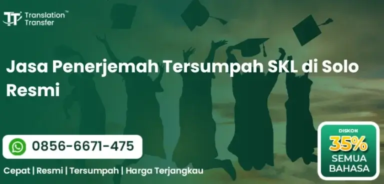 Jasa Penerjemah Tersumpah SKL di Solo Resmi