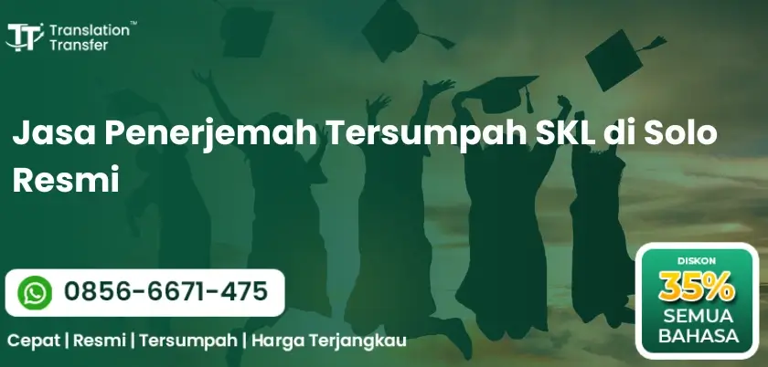 Jasa Penerjemah Tersumpah SKL di Solo Resmi