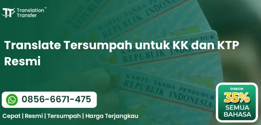 Translate Tersumpah untuk KK dan KTP Resmi