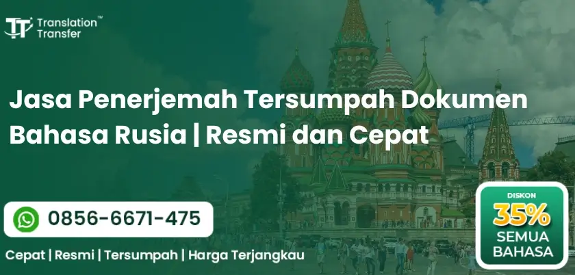Jasa Penerjemah Tersumpah Dokumen Bahasa Rusia | Resmi dan Cepat