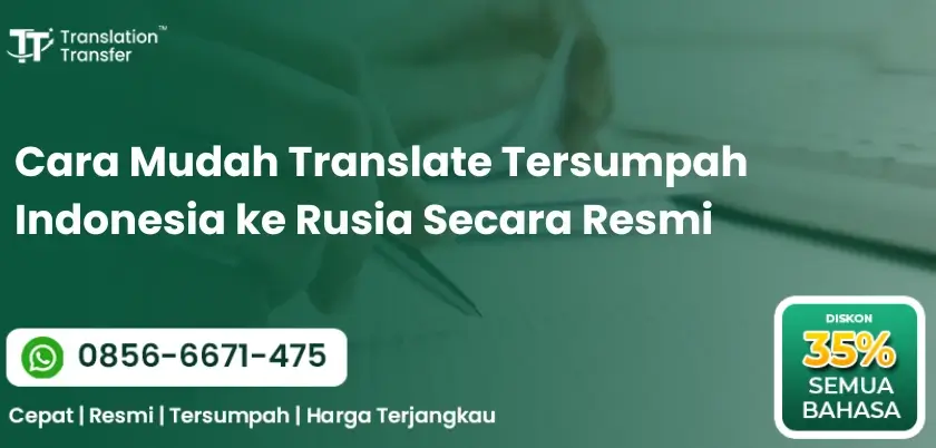 Cara Mudah Translate Tersumpah Indonesia ke Rusia Secara Resmi