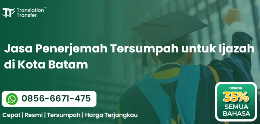 Jasa Penerjemah Tersumpah untuk Ijazah di Kota Batam