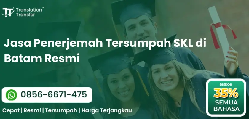 Jasa Penerjemah Tersumpah SKL di Batam Resmi