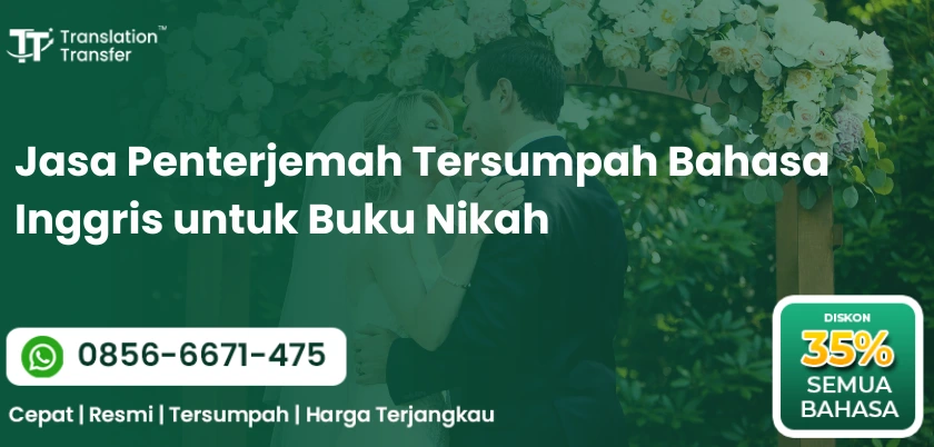 Jasa Penterjemah Tersumpah Bahasa Inggris untuk Buku Nikah