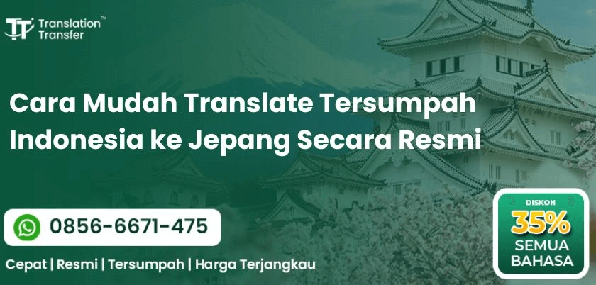 Cara Mudah Translate Tersumpah Indonesia ke Jepang Secara Resmi