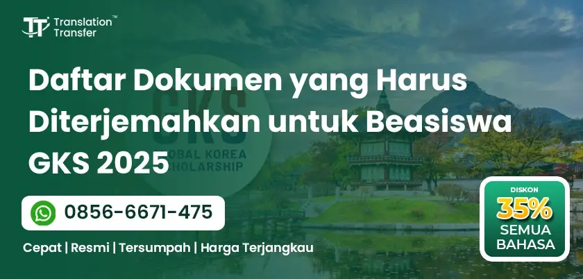 Daftar Dokumen yang Harus Diterjemahkan untuk Beasiswa GKS 2025