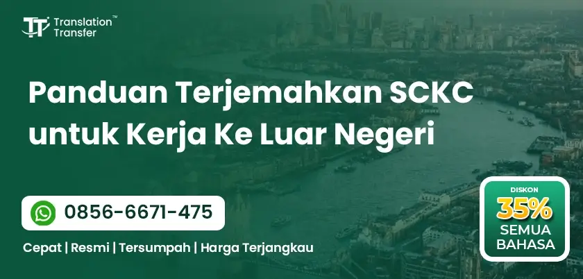 Panduan Terjemahkan SCKC untuk Kerja Ke Luar Negeri