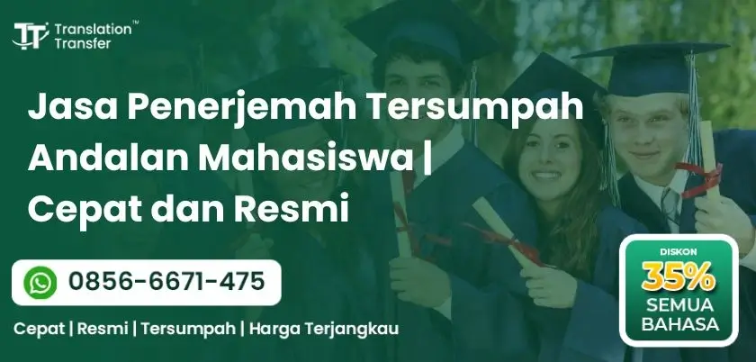 Jasa Penerjemah Tersumpah Andalan Mahasiswa Cepat dan Resmi