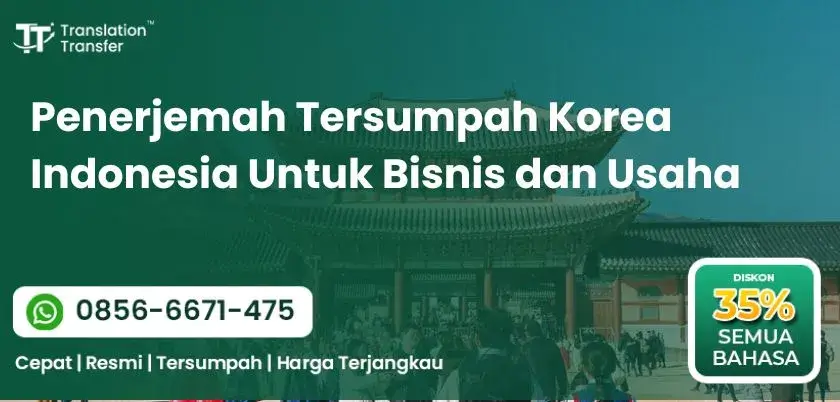 Penerjemah Tersumpah Korea Indonesia Untuk Bisnis dan Usaha